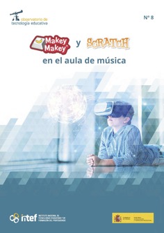 Observatorio de Tecnología Educativa nº 8. Makey Makey y Scratch en el aula de música