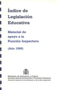 Índice de legislación educativa (año 1998). Material de apoyo a la función inspectora