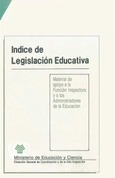 Índice de legislación educativa (1988). Material de apoyo a la función inspectora y a los administradores de educación