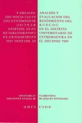 Análisis y evaluación del rendimiento BUP/COU en el distrito universitario de Extremadura en el decenio 75/85