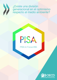PISA in Focus 95. ¿Existe una división generacional en el optimismo respecto al medio ambiente?