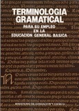 Terminología gramatical. Para su empleo en la educación general básica