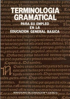 Terminología gramatical. Para su empleo en la educación general básica