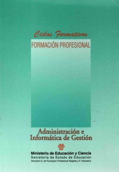 Administración e informática de gestión. Ciclos formativos. Formación profesional