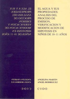 El agua y sus propiedades: análisis del proceso de emisión, verificación y modificación de hipótesis en niños de 10-11 años