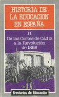 Historia de la educación en España. Tomo ll: De las cortes de Cádiz a la revolución de 1868