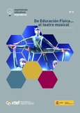 Experiencias educativas inspiradoras Nº 8. De Educación Física...al teatro musical: Ejercicio, Arte y Tecnología en la escuela