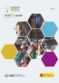 Experiencias educativas inspiradoras Nº 4. TrafTIC-ando. Aprender y descubrir