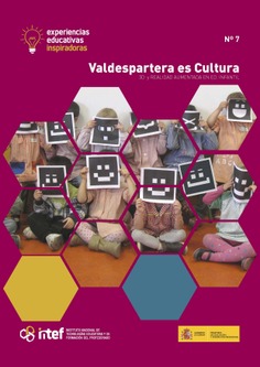 Experiencias educativas inspiradoras Nº 7. Valdespartera es Cultura: 3D y realidad aumentada en Ed. Infantil