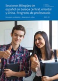 Secciones Bilingües de español en Europa central, oriental y China. Programa de profesorado. Guía para candidatos y docentes en activo. Curso 2021-22