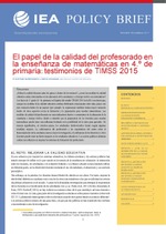 Policy Brief 16. El papel de la calidad del profesorado en la enseñanza de matemáticas en 4º de Primaria: testimonios de TIMSS 2015