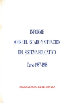 Informe sobre el estado y situación del sistema educativo. Curso 1987-1988