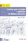 Informe sobre o estado e situación do sistema educativo. Propostas de mellora. Curso 2007-2008 = Informe sobre el estado y situación del sistema educativo. Propuestas de mejora. Curso 2007-2008