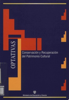 Conservación y recuperación del patrimonio cultural. Optativas