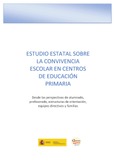 Estudio estatal sobre la convivencia escolar en centros de educación primaria. Desde las perspectivas de alumnado, profesorado, estructuras de orientación, equipos directivos y familias