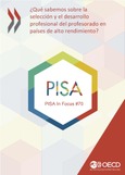 PISA in Focus 70. ¿Qué sabemos sobre la selección y el desarrollo profesional del profesorado en países de alto rendimiento?