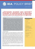 Policy Brief 15. ¿Demasiado asustado para aprender? Entender la importancia de la seguridad escolar para los estudiantes inmigrantes