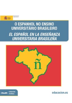 O espanhol no ensino universitário brasileiro = El español en la enseñanza universitaria brasileña