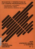 Requisitos y perspectivas de los campos profesionales de: Electricidad y electrónica ; Construcción y obras ; Artes gráficas e Industria del papel