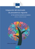 Integración del alumnado de procedencia migrante en los centros escolares europeos: políticas y medidas nacionales. Informe de Eurydice