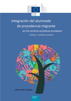 Integración del alumnado de procedencia migrante en los centros escolares europeos: políticas y medidas nacionales. Informe de Eurydice