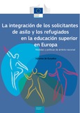 La integración de los solicitantes de asilo y los refugiados en la educación superior en Europa. Medidas y políticas de ámbito nacional. Informe de Eurydice
