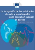 La integración de los solicitantes de asilo y los refugiados en la educación superior en Europa. Medidas y políticas de ámbito nacional. Informe de Eurydice