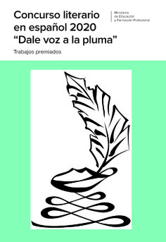 Concurso literario en español 2020 "Dale voz a la pluma". Trabajos premiados