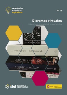 Experiencias educativas inspiradoras Nº 53. Dioramas virtuales. Estudiando Historia del Arte a través de la realidad aumentada