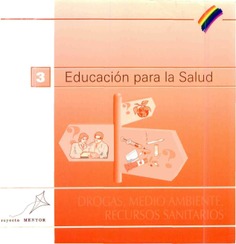 Educación para la salud (3) drogas, medio ambiente, recursos sanitarios