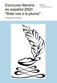 Concurso literario en español 2021 "Dale voz a la pluma". Trabajos premiados