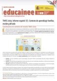 Boletín de educación educainee nº 67. TIMSS 2019. Informe español (II). Contexto de aprendizaje familiar, escolar y del aula