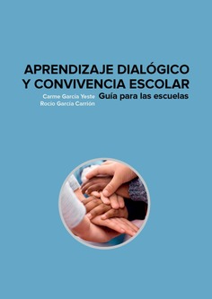 Aprendizaje dialógico y convivencia escolar. Guía para las escuelas