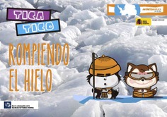 Tica Tico. Rompiendo el hielo