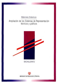 Ampliación de los sistemas de representación técnicos y gráficos. Materiales didácticos. Bachillerato