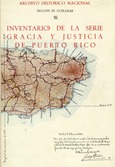 Archivo Histórico Nacional. Sección de Ultramar. Volumen III. Inventario de la serie de Gracia y Justicia de Puerto Rico