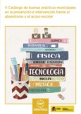 V Catálogo de buenas prácticas municipales en la prevención e intervención frente al absentismo y el acoso escolar
