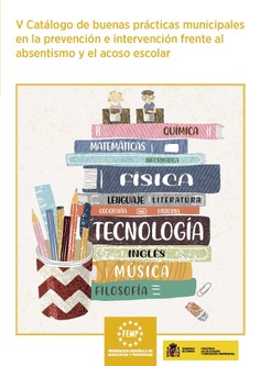 V Catálogo de buenas prácticas municipales en la prevención e intervención frente al absentismo y el acoso escolar