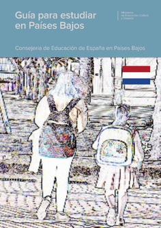 Guía para estudiar en Países Bajos. Consejería de Educación de España en Países Bajos