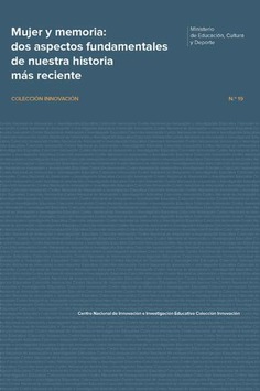 Mujer y memoria: dos aspectos fundamentales de nuestra historia más reciente
