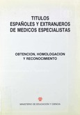Títulos españoles y extranjeros de médicos especialistas. Obtención, homologación y reconocimiento