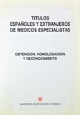 Títulos españoles y extranjeros de médicos especialistas. Obtención, homologación y reconocimiento