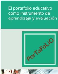 El portafolio educativo como instrumento de aprendizaje y evaluación