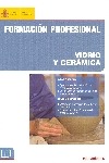 Formación profesional. Vidrio y cerámica. Grado medio. Grado superior