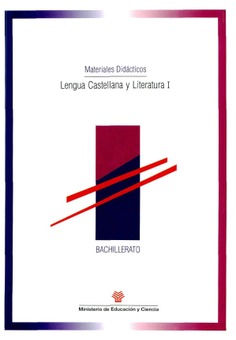 Lengua castellana y literatura I. Materiales didácticos. Bachillerato