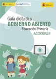 Guía didáctica. Gobierno abierto. Educación Primaria. Accesible