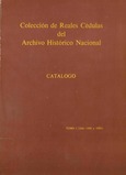 Colección de Reales Cédulas del Archivo Histórico Nacional. Catálogo. Tomo I (Año 1366 a 1801)