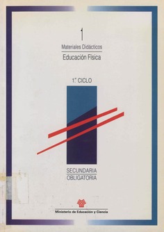 Educación física. Secundaria obligatoria 1º ciclo. Materiales didácticos 1