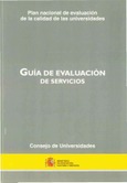 Plan nacional de evaluación de la calidad de las universidades. Guía de evaluación de servicios