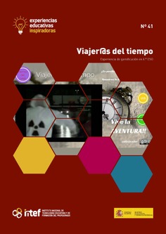 Experiencias educativas inspiradoras Nº 41. Viajer@s del tiempo. Proyecto de gamificación para 4º ESO